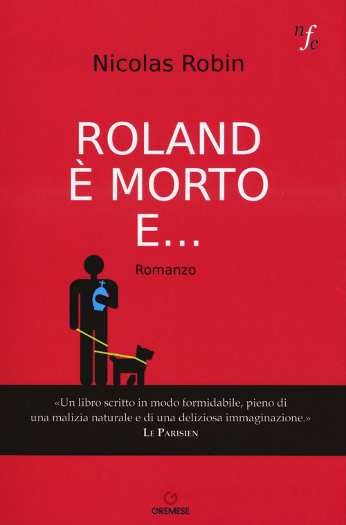 Roland &egrave; morto e...