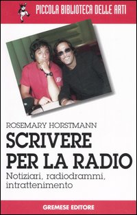 Scrivere per la radio. Notiziari, radiogrammi, intrattenimento