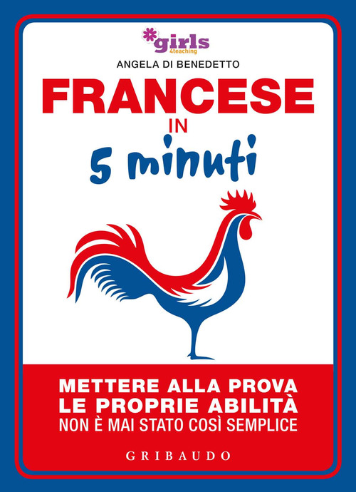 Francese in 5 minuti. Mettere alla prova le proprie abilit&agrave; non &egrave; mai stato cos&igrave; semplice