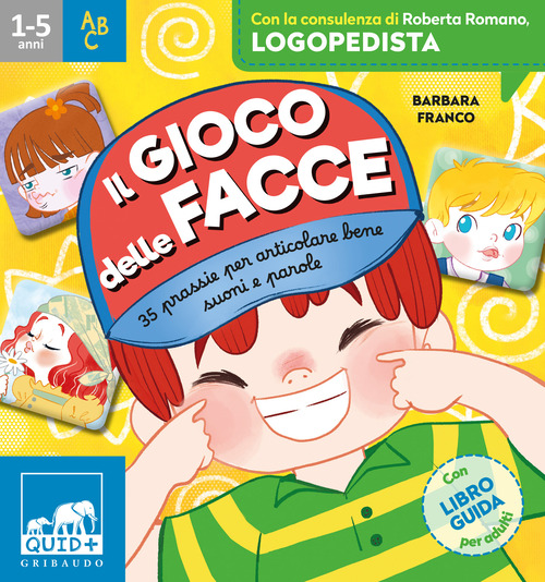 Il gioco delle facce. 35 prassie per articolare bene suoni e parole