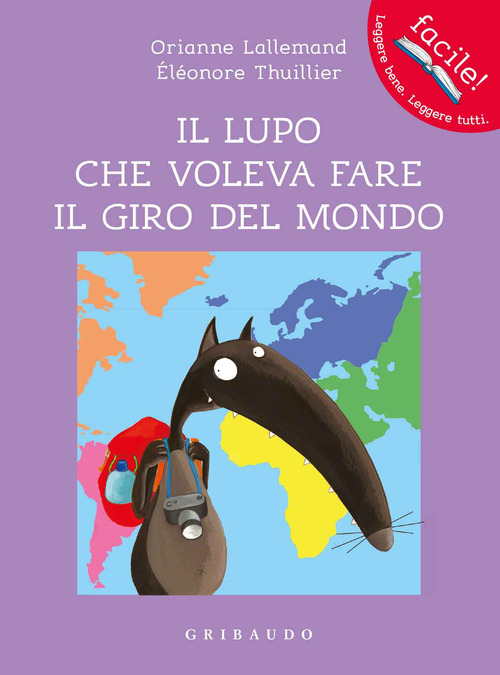 Il lupo che voleva fare il giro del mondo. Amico lupo