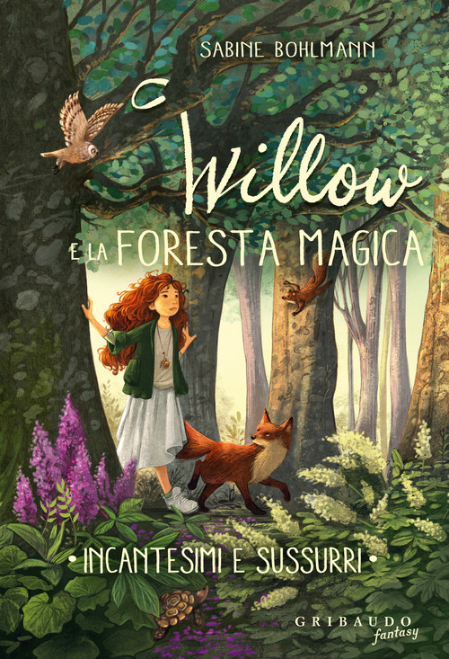 Incantesimi e sussurri. Willow e la foresta magica