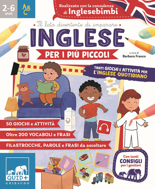 Inglese per i pi&ugrave; piccoli. Tanti giochi e attivit&agrave; per l'inglese quotidiano