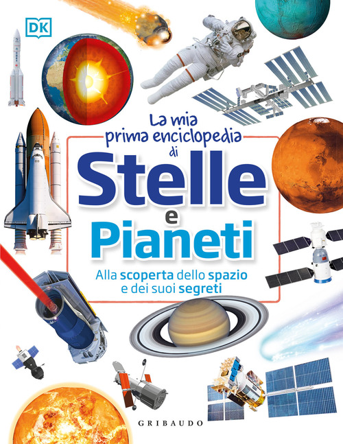 La mia prima enciclopedia di stelle e pianeti