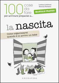 La nascita. Come organizzarsi quando è in arrivo un bebè