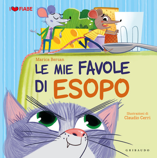 Le mie favole di Esopo (Titolo venduto esclusivamente nelle librerie Feltrinelli)