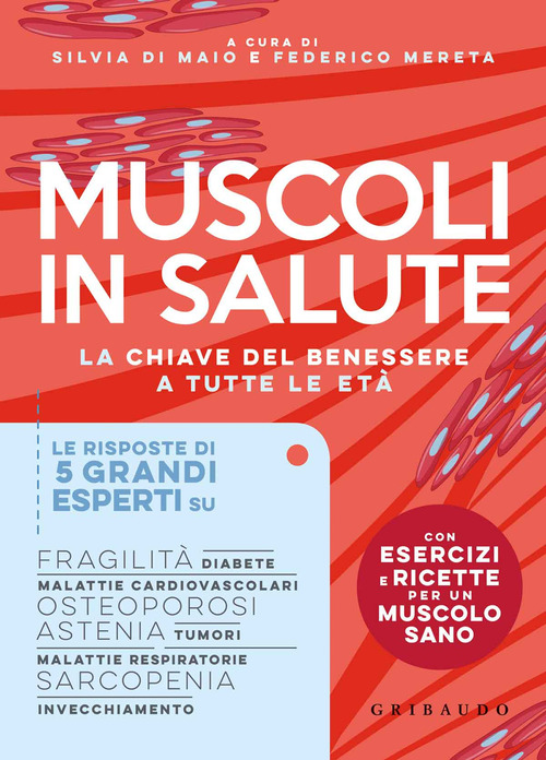 Muscoli in salute. La chiave del benessere e tutte le et&agrave;