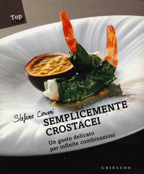 Semplicemente crostacei. Un gusto delicato per infinite combinazioni