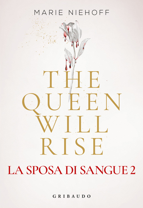 The queen will rise. La sposa di sangue
