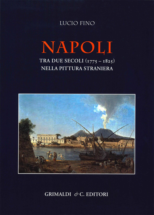 Napoli tra due secoli (1775-1825) nella pittura straniera