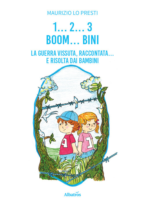 1... 2... 3 boom... bini. La guerra vissuta raccontata... e risolta dai bambini