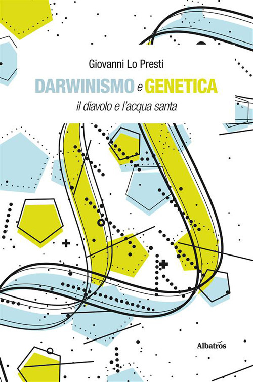 Darwinismo e genetica. Il diavolo e l'acqua santa