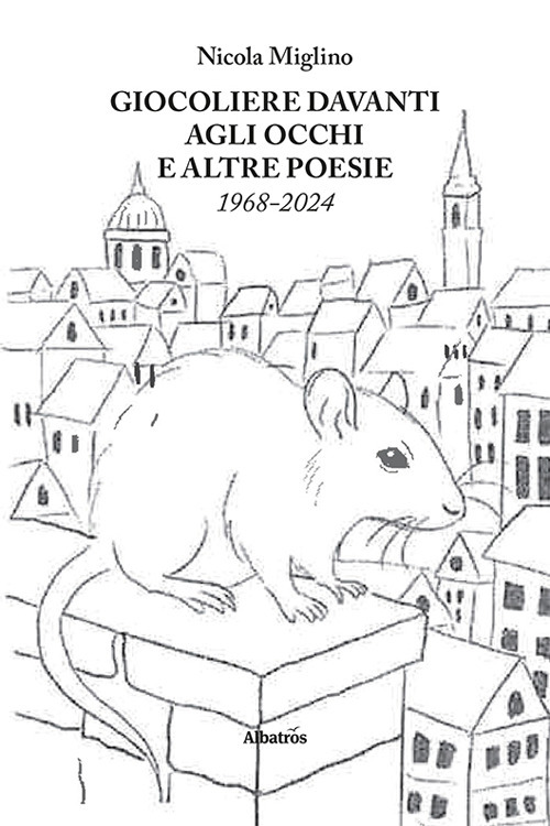 Giocoliere davanti agli occhi e altre poesie (1968-2024)