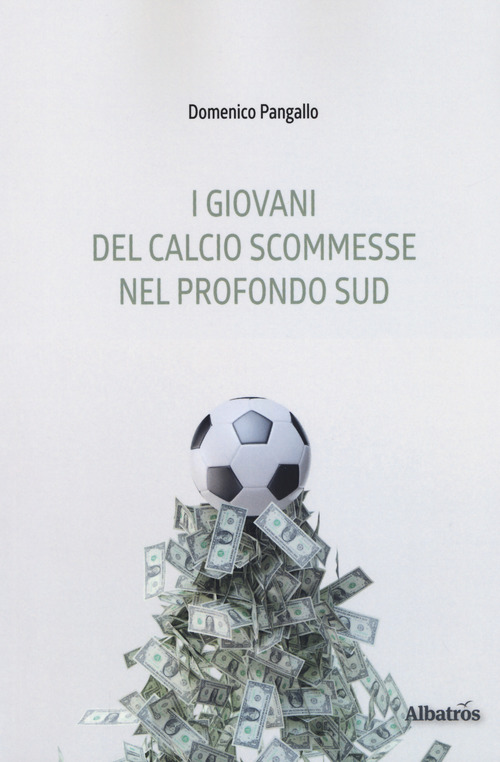 I giovani del calcio scommesse nel profondo sud