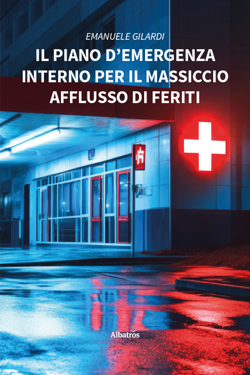 Il piano d'emergenza interno per il massiccio afflusso di feriti