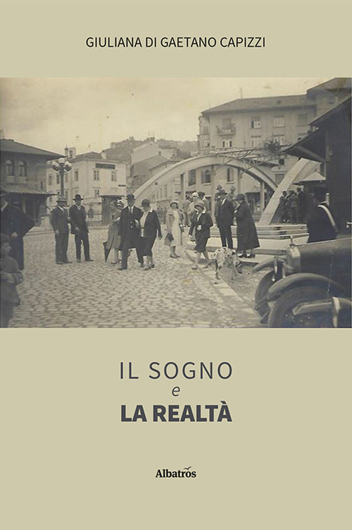 Il sogno e la realt&agrave;