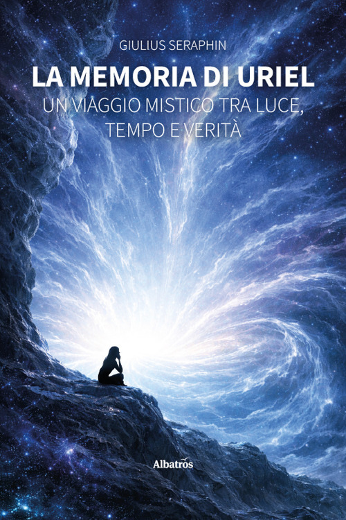 La memoria di Uriel. Un viaggio mistico tra luce, tempo e verit&agrave;