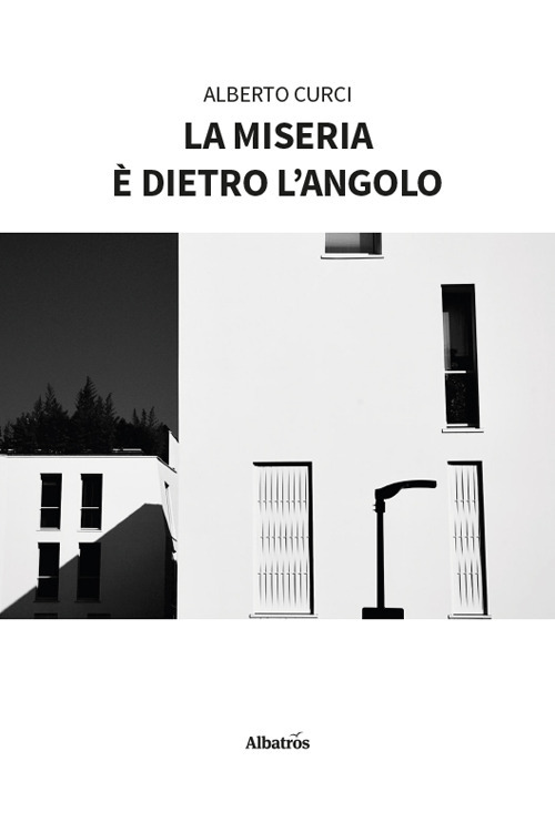 La miseria &egrave; dietro l'angolo