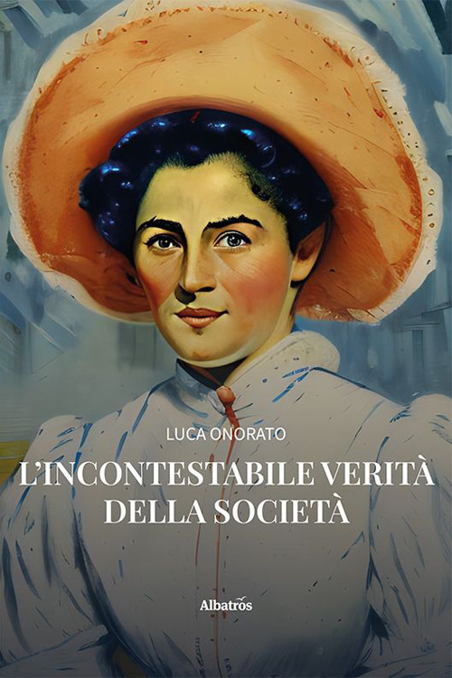 L'incontestabile verit&agrave; della societ&agrave;