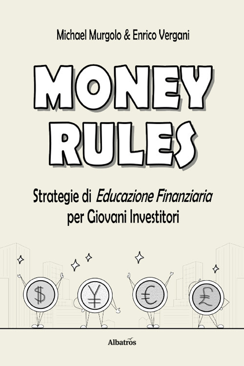 Money rules. Strategie di educazione finanziaria per giovani investitori