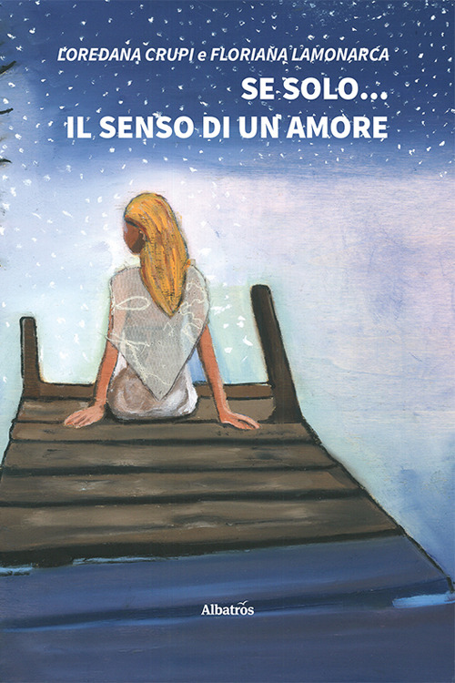 Se solo... il senso di un amore