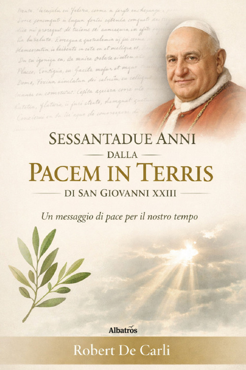Sessantadue anni dalla Pacem in Terris di san Giovanni XXIII