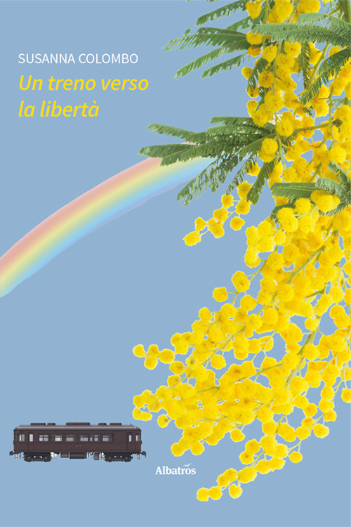 Un treno verso la libert&agrave;