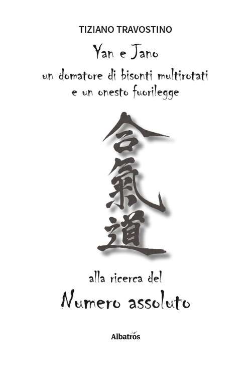 Yan e Jano un domatore di bisonti multi rotati e un onesto fuorilegge alla ricerca del numero assoluto
