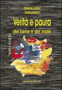 Verit&agrave; e paura del bene e del male