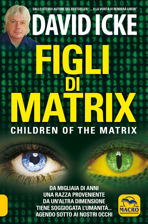 Figli di Matrix. Children of the Matrix. Da migliaia di anni una razza proveniente da un'altra dimensione tiene soggiogata l'umanit&agrave;...agendo sotto ai nostri occhi