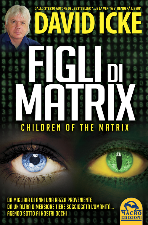 Figli di Matrix. Children of the Matrix. Da migliaia di anni una razza proveniente da un'altra dimensione tiene soggiogata l'umanit&agrave;...agendo sotto ai nostri occhi