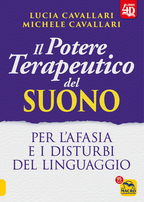 Il potere terapeutico del suono. Per l'afasia e i disturbi del linguaggio