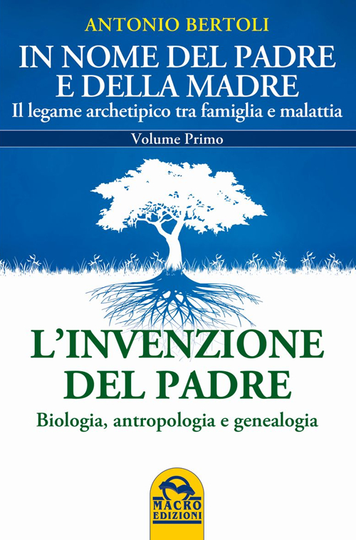 In nome del padre e della madre. Il legame archetipico tra famiglia e malattia