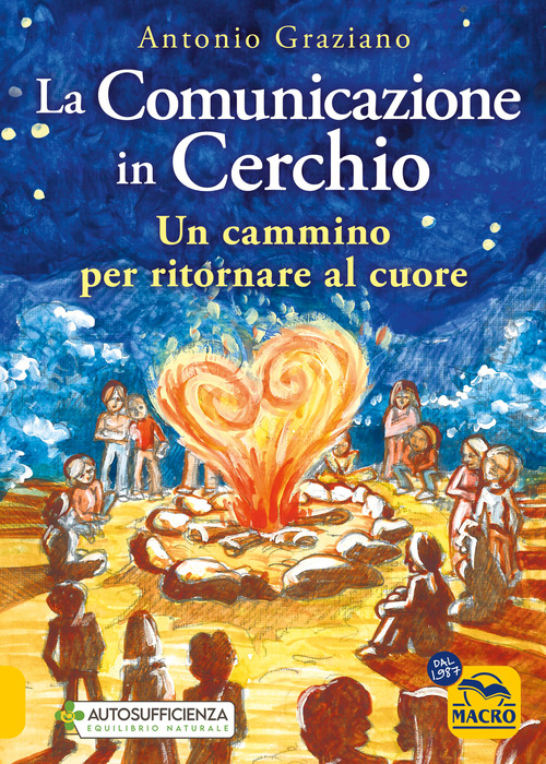 La comunicazione in cerchio. Un cammino per ritornare al cuore