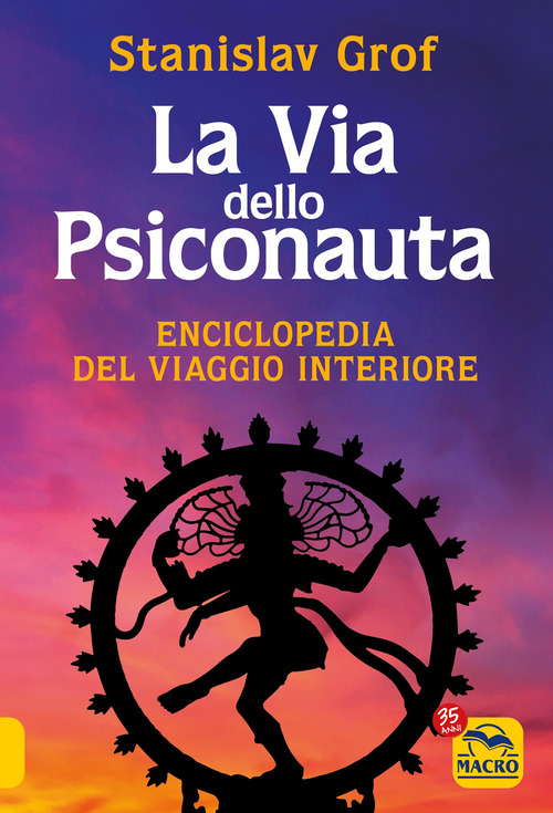 La via dello psiconauta. Enciclopedia del viaggio interiore