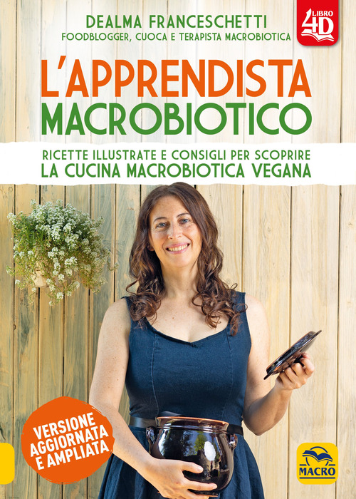 L'apprendista macrobiotico. Ricette illustrate e consigli per scoprire la cucina macrobiotica e vegana