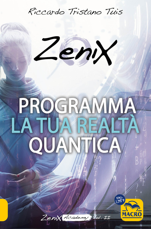 Programma la tua realtà quantica. Zenix Academy