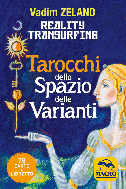 Reality transurfing. Tarocchi dello spazio delle varianti