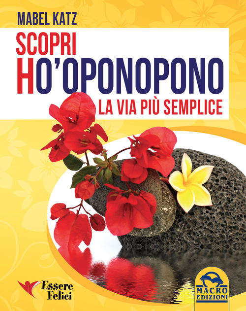 Scopri Ho'oponopono. La via più semplice
