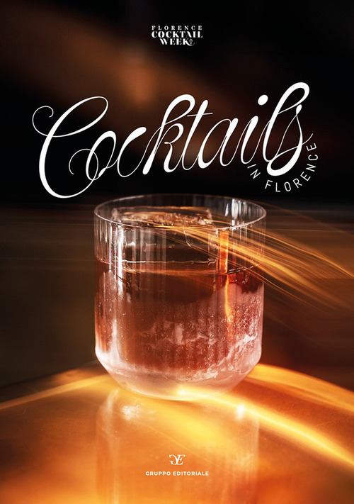 Cocktails in Florence. Ediz. italiana e inglese