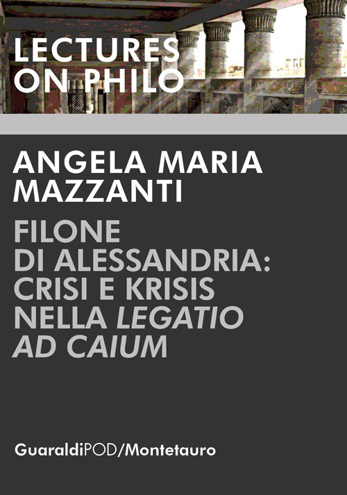 Filone di Alessandria: crisi e krisis nella &laquo;Legatio ad Caium&raquo;