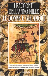 Le donne e gli amori. Da «I racconti dell'anno Mille»