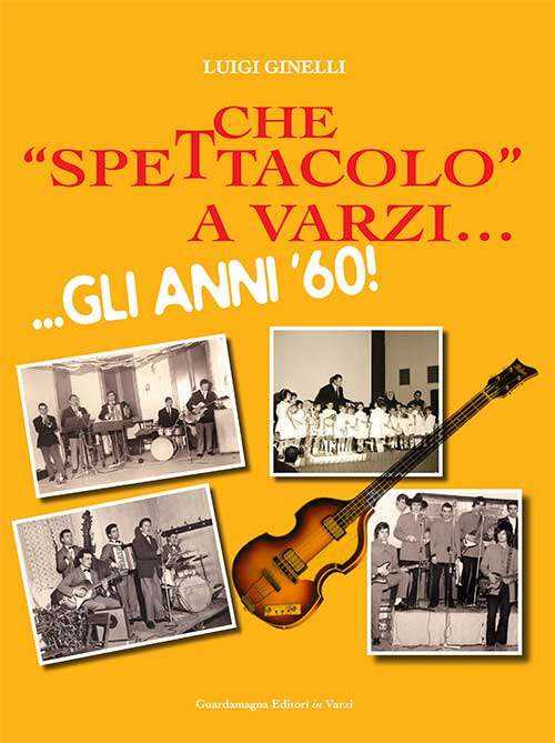 Che &laquo;spettacolo&raquo; a Varzi... Gli anni '60