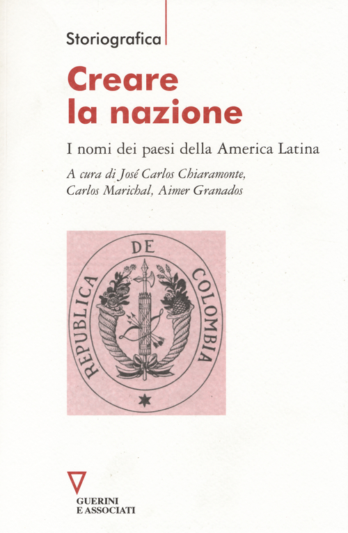 Creare la nazione. I nomi dei paesi della America Latina