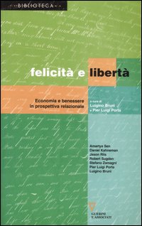 Felicit&agrave; e libert&agrave;. Economia e benessere in prospettiva relazionale