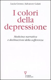 I colori della depressione. Medicina narrativa e declinazioni della sofferenza