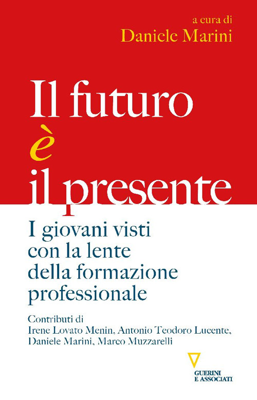 Il futuro &egrave; il presente. I giovani visti con la lente della formazione professionale