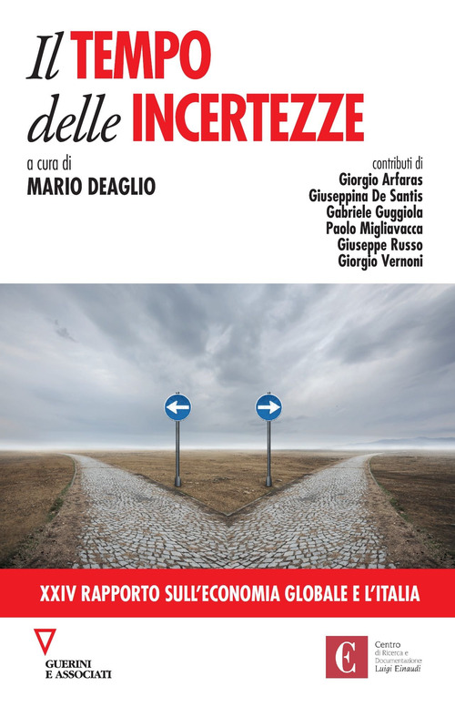 Il tempo delle incertezze. 24&deg; rapporto sull'economia globale e l'Italia