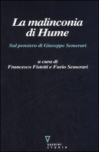 La malinconia di Hume. Sul pensiero di Giuseppe Semerari