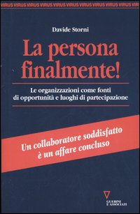 La persona finalmente! Le organizzazioni come fonti di opportunit&agrave; e luoghi di partecipazione